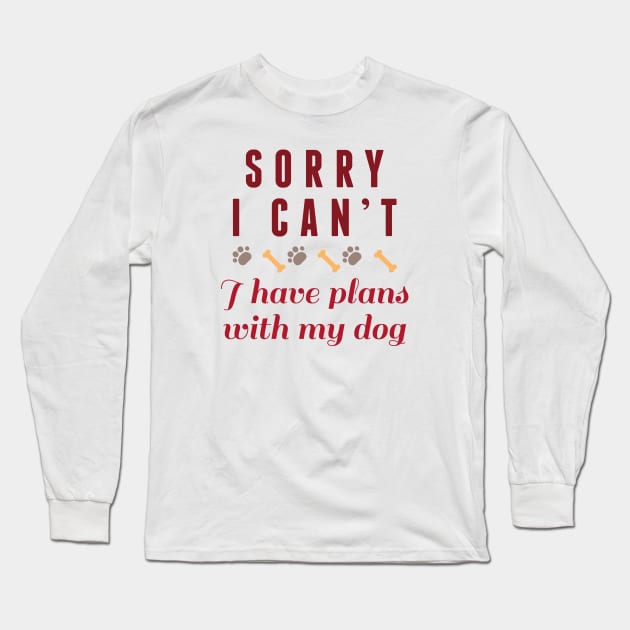 Sorry I Can’t Long Sleeve T-Shirt by LuckyFoxDesigns